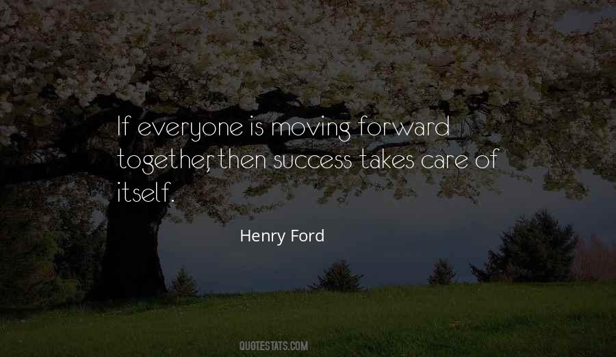 Quotes About Moving Forward Together #386788