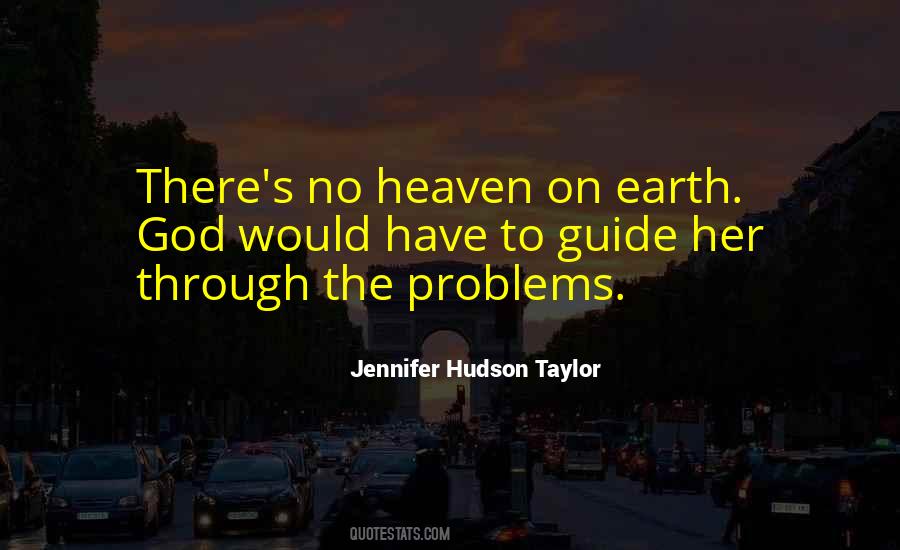 Quotes About Heaven On Earth #1665688