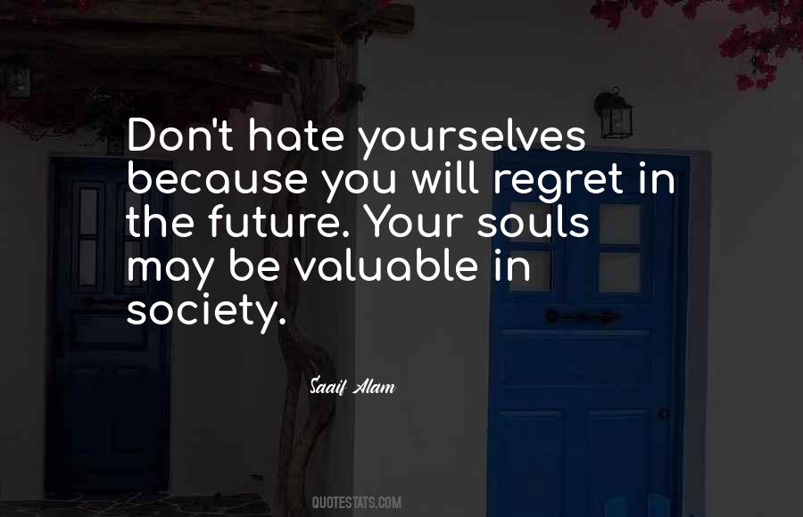 Quotes About You Will Regret #1190129