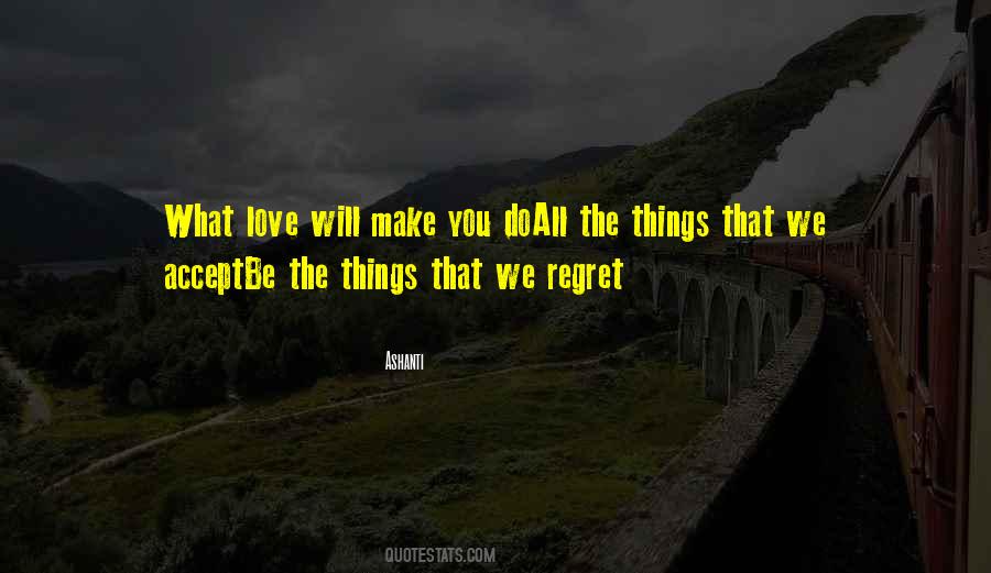Quotes About You Will Regret #229516