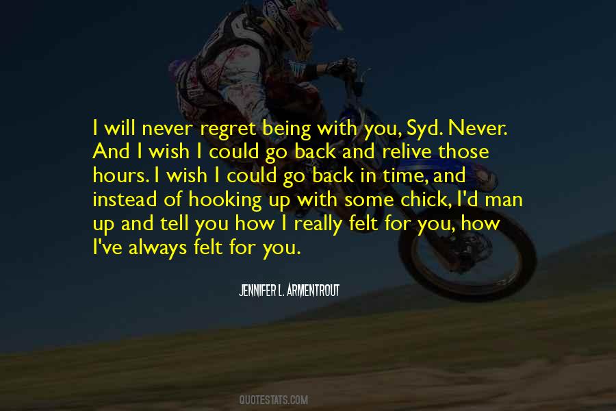 Quotes About You Will Regret #605946