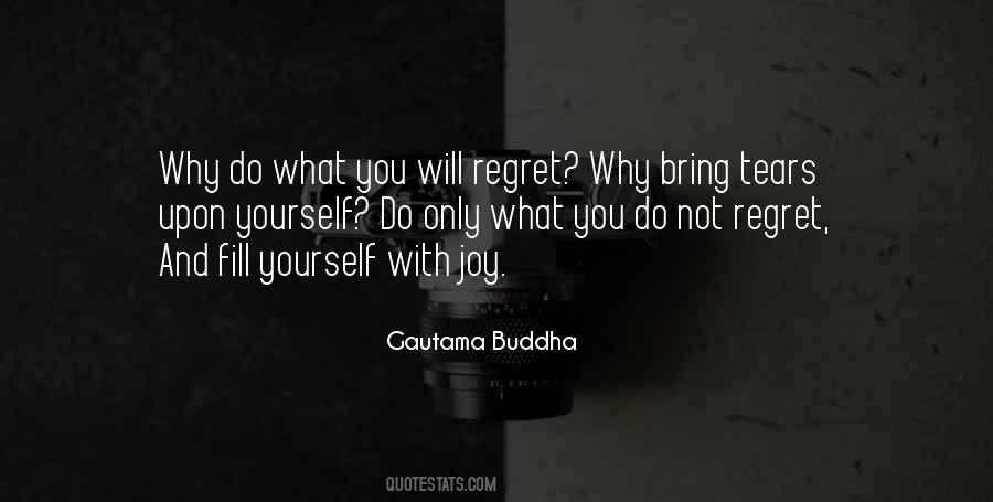 Quotes About You Will Regret #700549