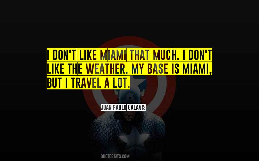 Quotes About Miami #1171870