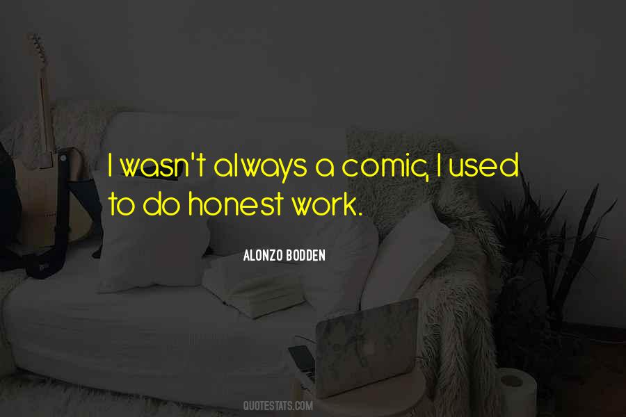 Quotes About Honest Work #1109540