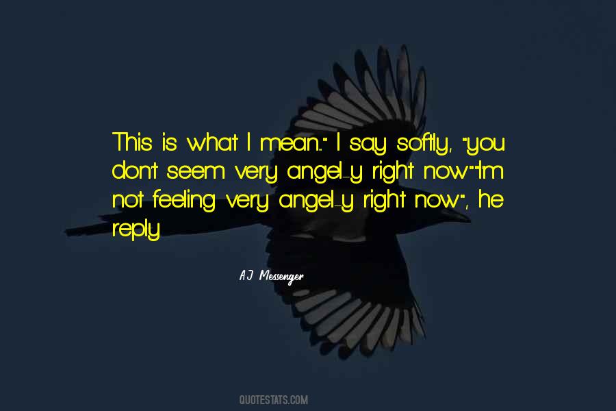 Quotes About Not Feeling Right #1590867