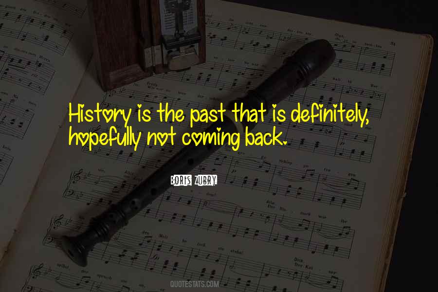 Quotes About The Past Coming Back #1651435