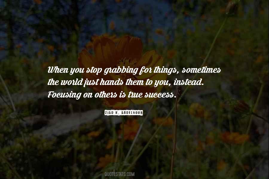 Quotes About Grabbing #194678