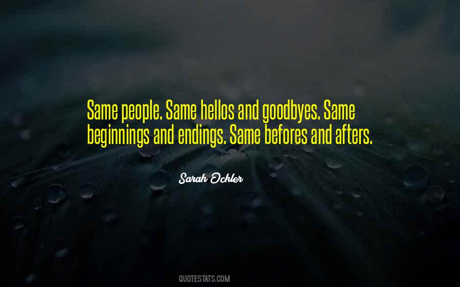 Quotes About Hellos And Goodbyes #1463276