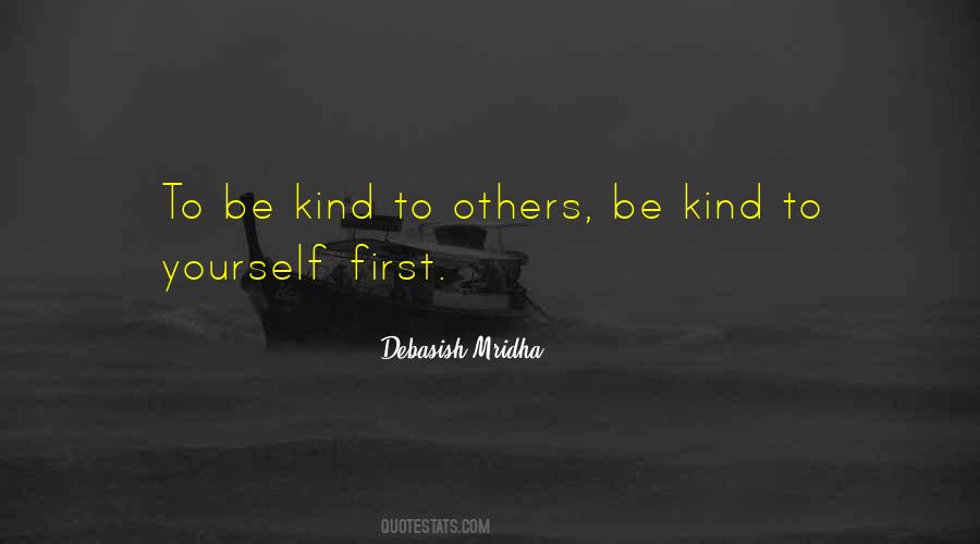 Be Kind To Yourself Quotes #1030630