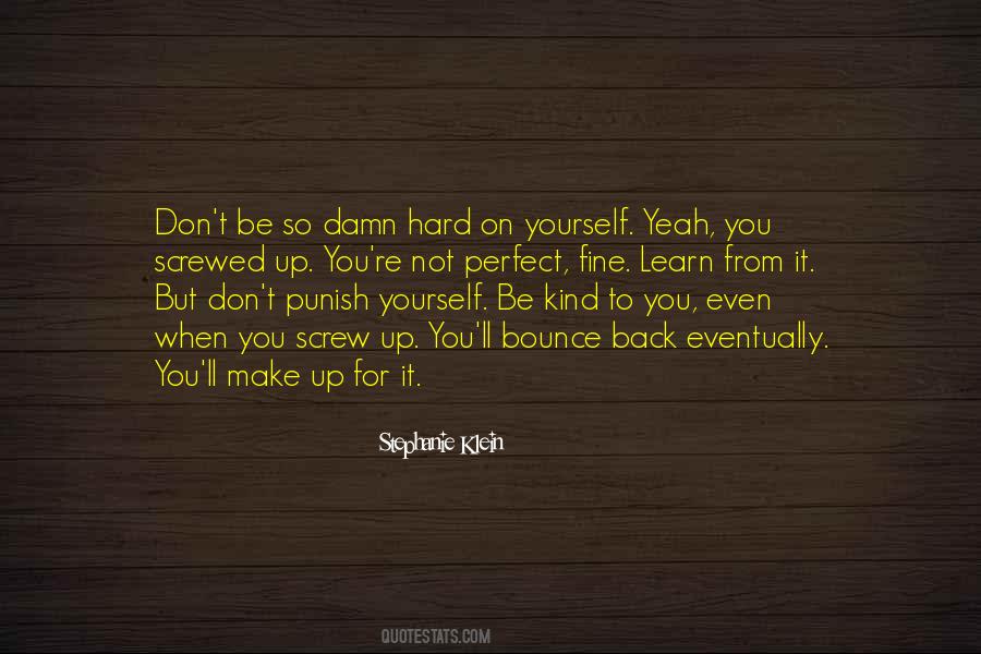 Be Kind To Yourself Quotes #193110