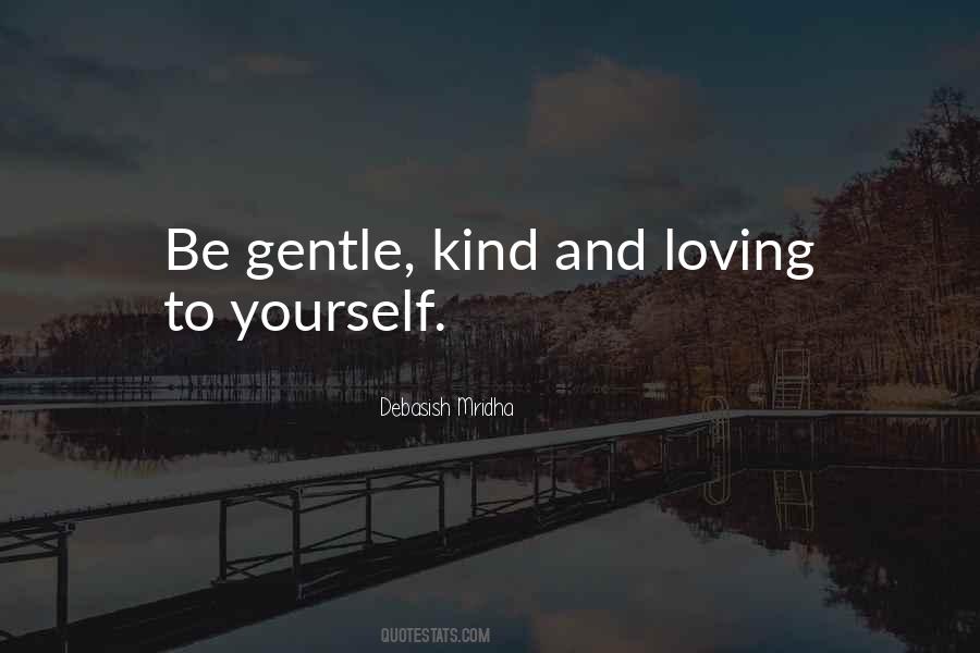 Be Kind To Yourself Quotes #722673