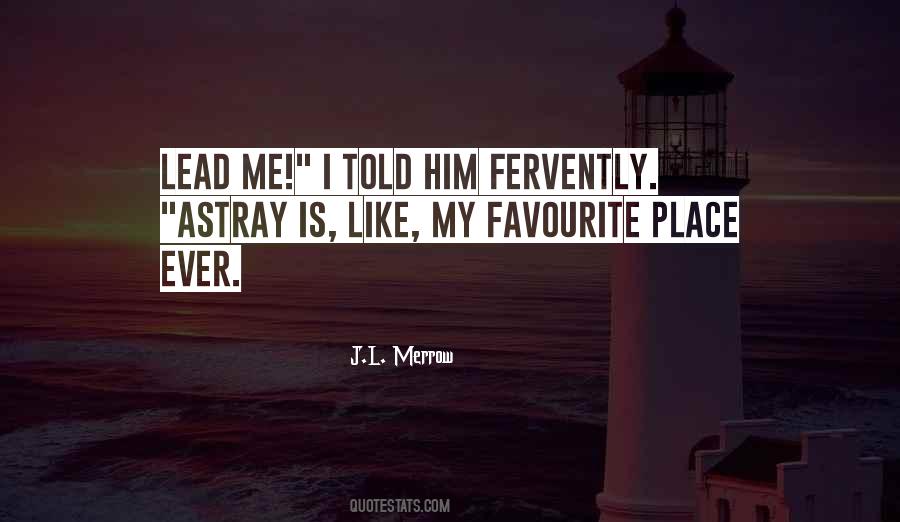 Quotes About Favourite Place #1442337