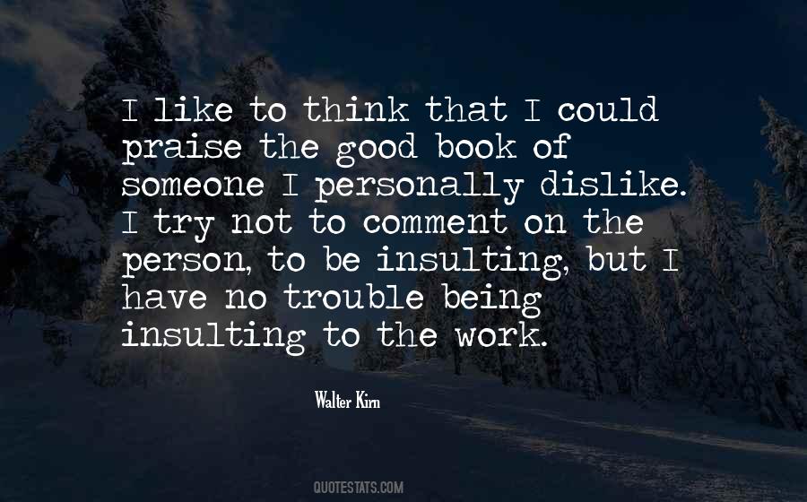 Dislike Person Quotes #1137483