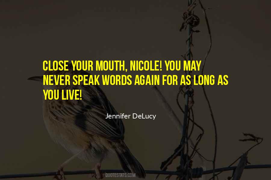 Close Your Mouth Quotes #1174315