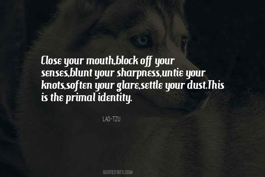 Close Your Mouth Quotes #1641698