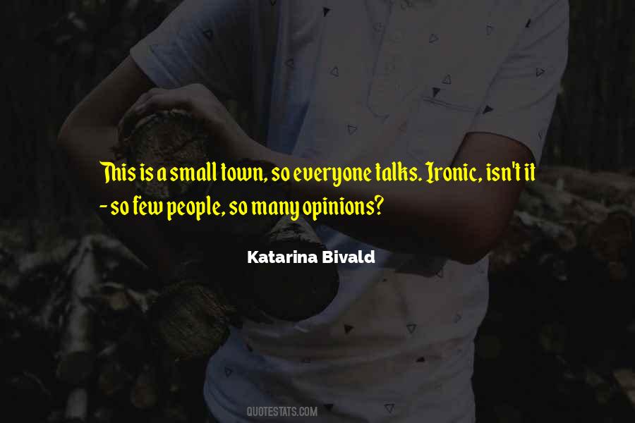 Quotes About Small Town Gossip #246242