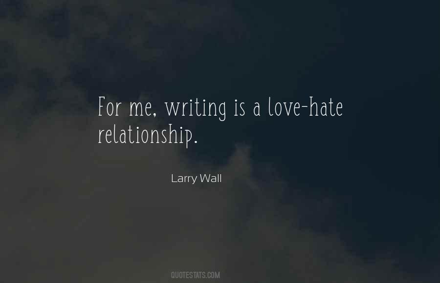 Quotes About A Love Hate Relationship #1036927