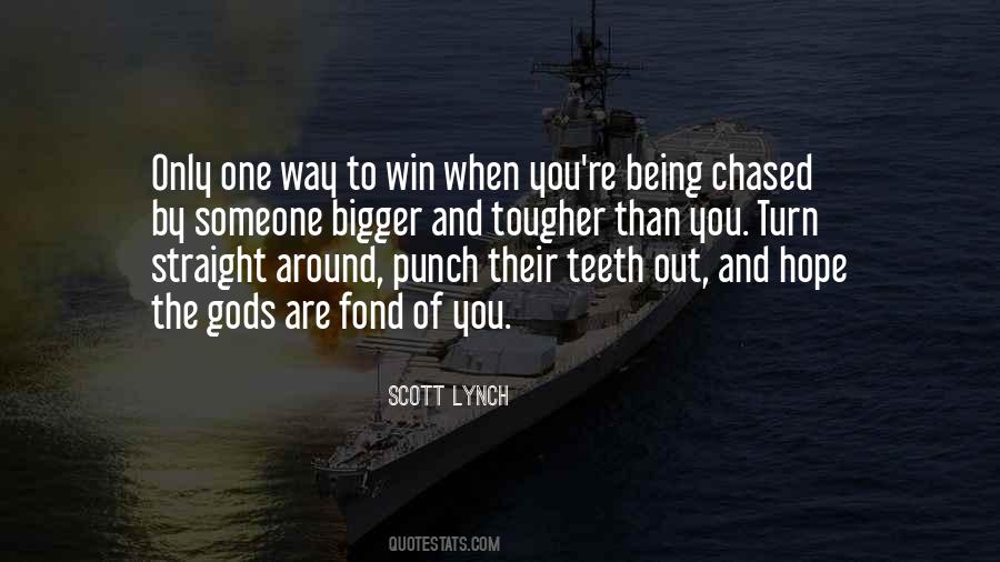 Quotes About Being Chased #28104