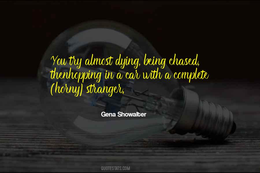 Quotes About Being Chased #978883