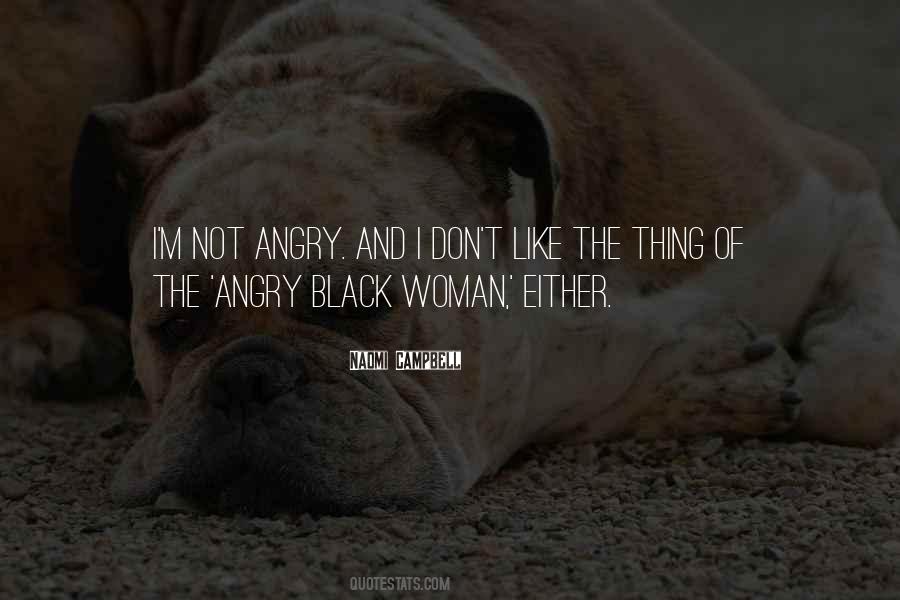 Quotes About Angry Black Woman #908935