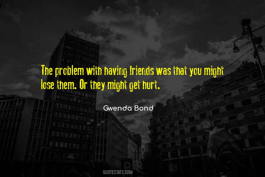 Quotes About Losing Friendship #1348251