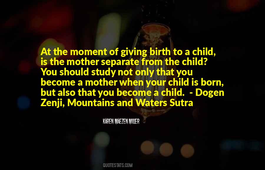 Quotes About Giving Birth To A Child #680127