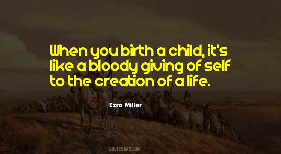 Quotes About Giving Birth To A Child #94007
