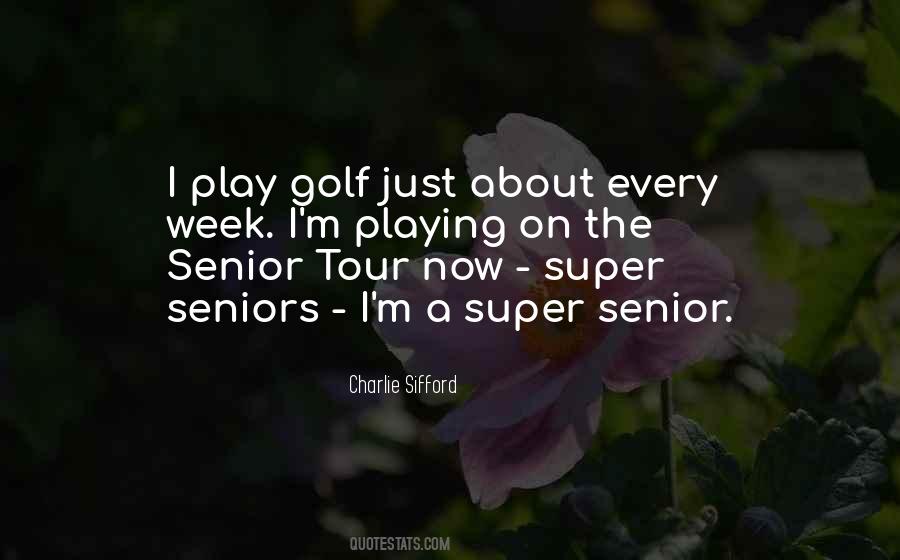Quotes About Seniors #995129
