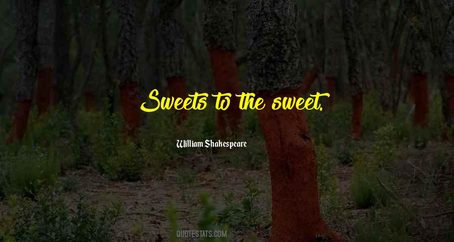 Quotes About Sweet #1795607