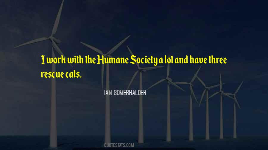 Quotes About Humane Society #688418