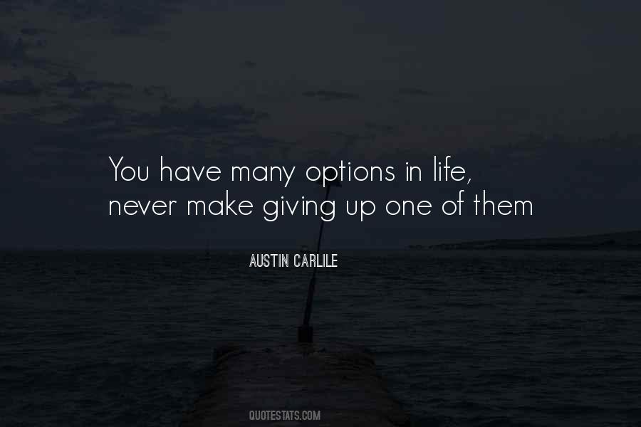 Quotes About Options In Life #678894