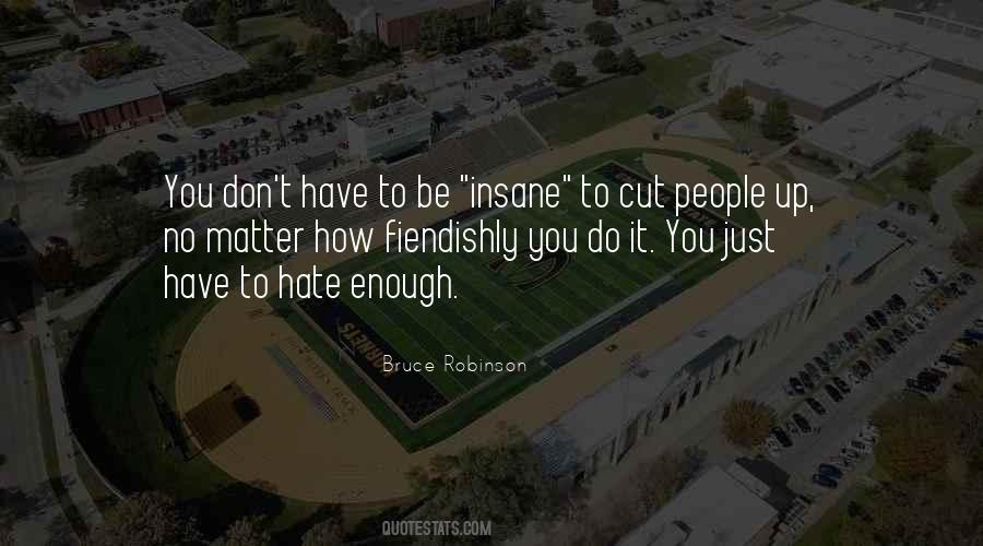 Be Insane Quotes #1026601