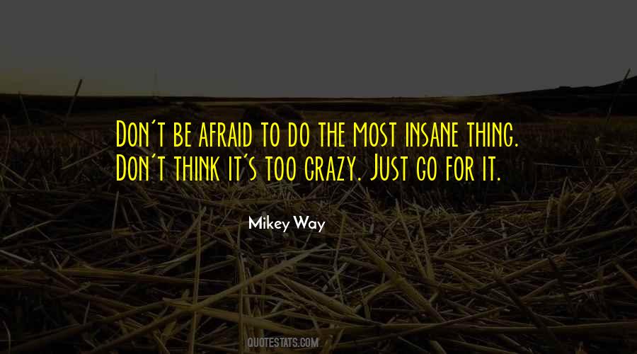 Be Insane Quotes #121750