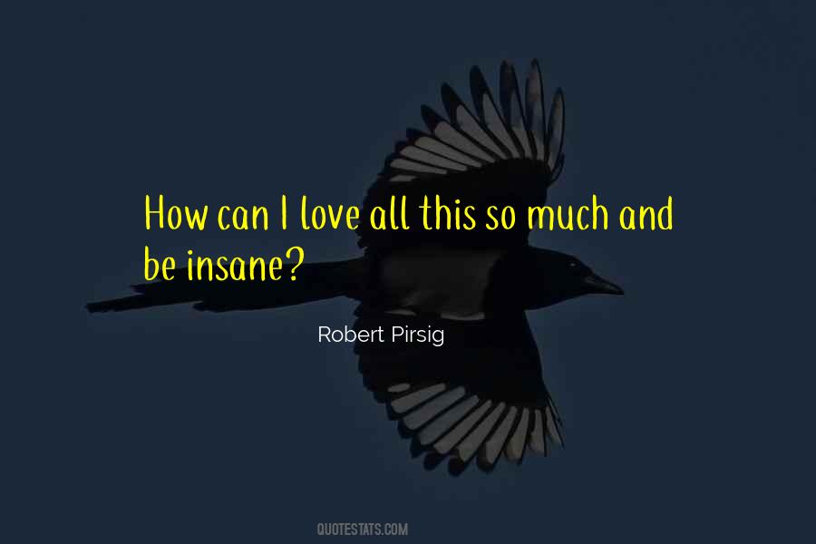 Be Insane Quotes #17012