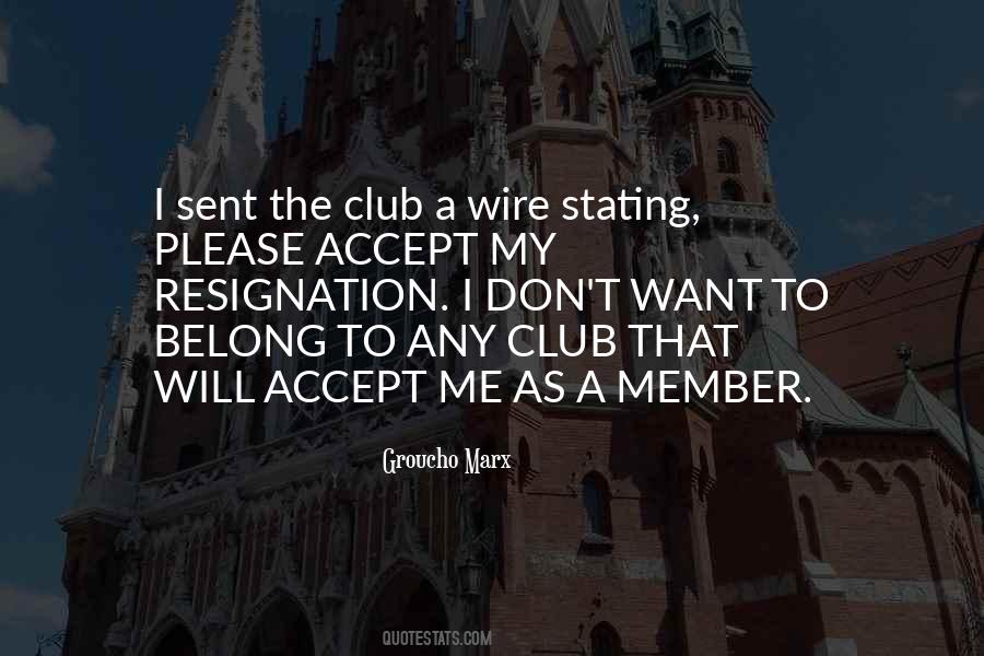 Quotes About Club Membership #1656043