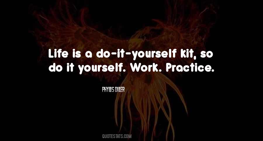 Quotes About Do It Yourself #1161641
