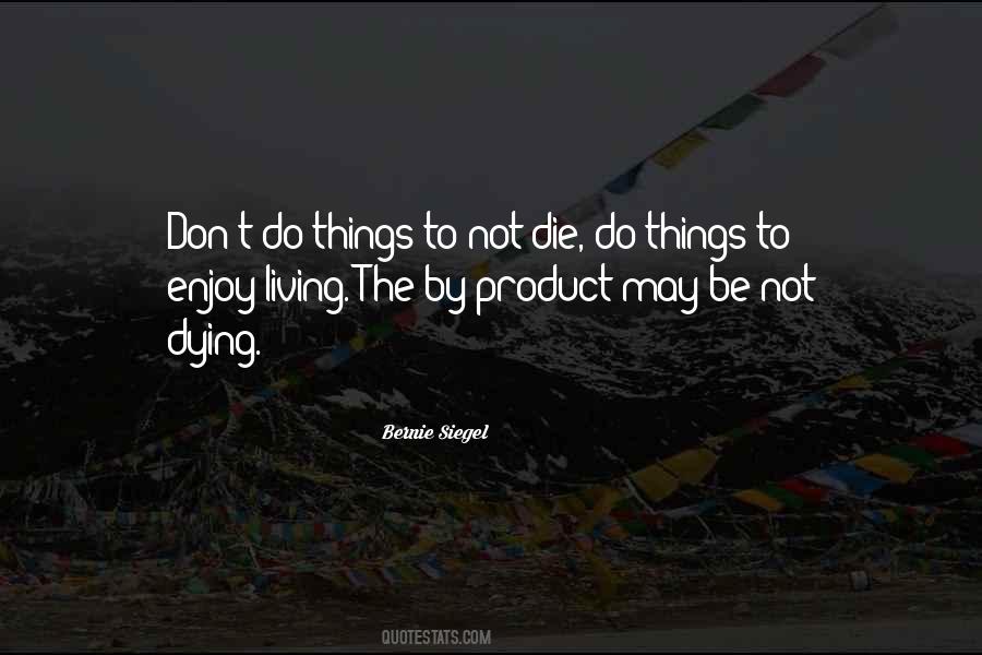 Quotes About Dying Too Soon #9922