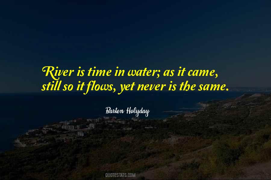 Quotes About River Flows #155775
