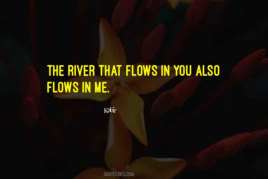 Quotes About River Flows #217225