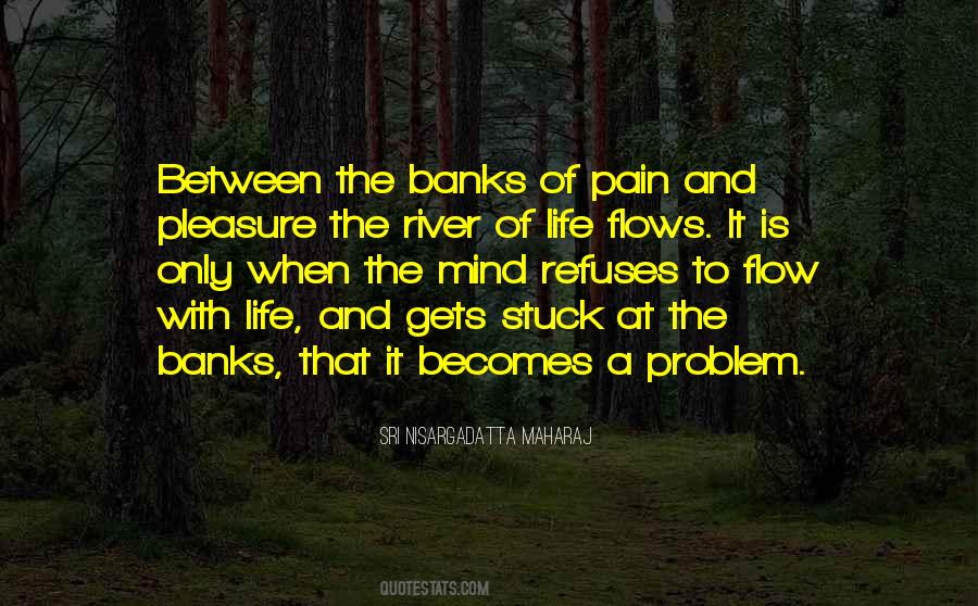Quotes About River Flows #509165