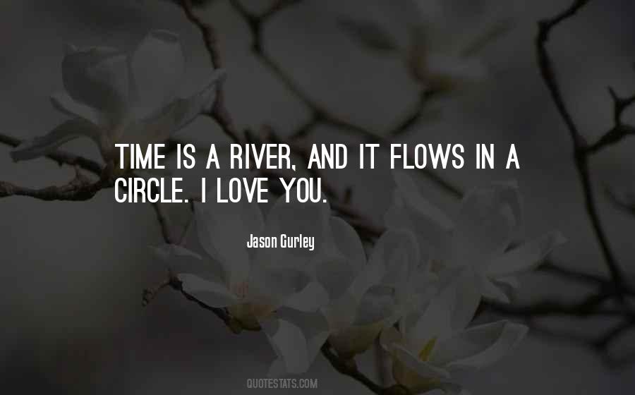 Quotes About River Flows #968296
