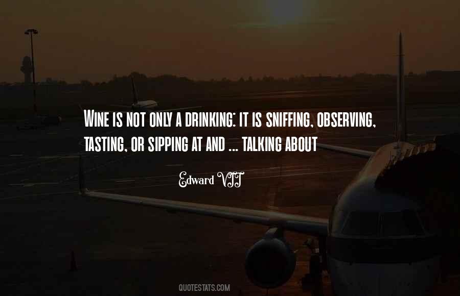 Quotes About Tasting Wine #1735271