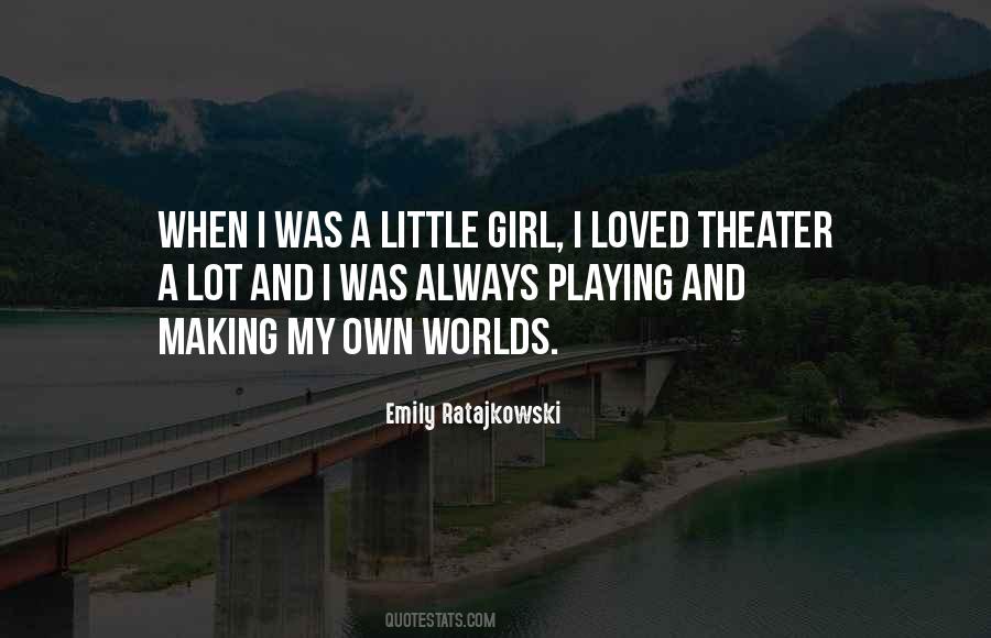 Quotes About When I Was A Little Girl #1851717