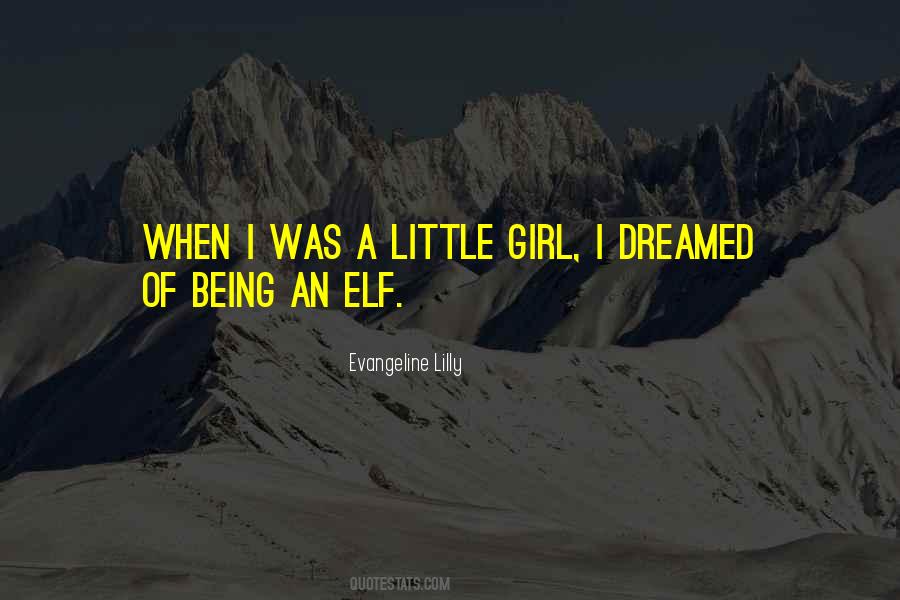 Quotes About When I Was A Little Girl #44866