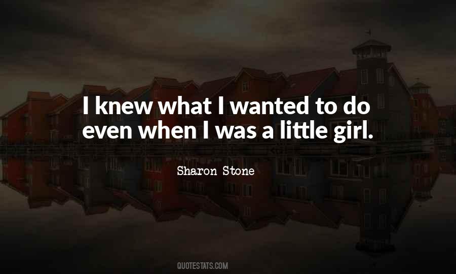 Quotes About When I Was A Little Girl #857641