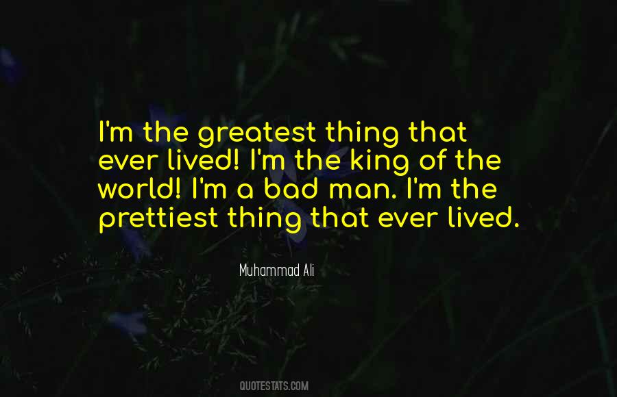 I M The Greatest Quotes #1712961