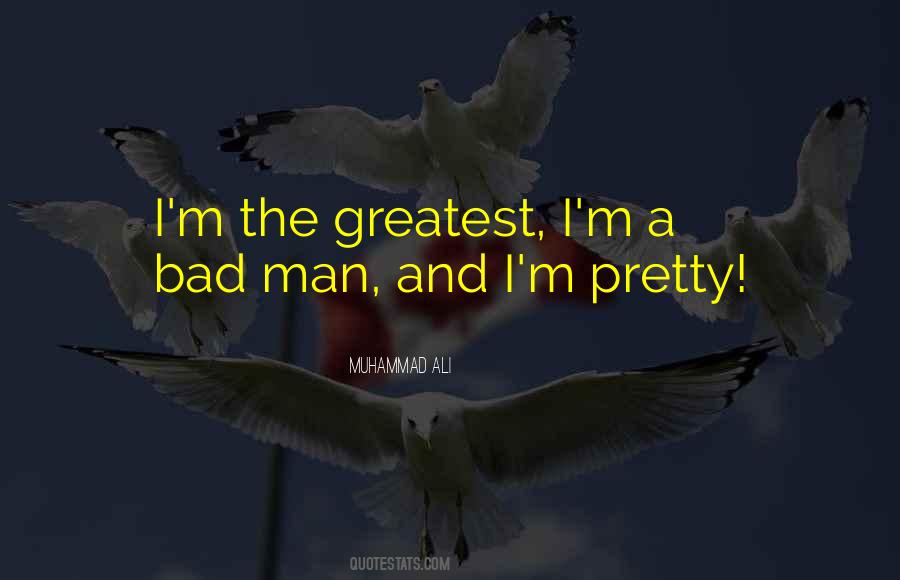 I M The Greatest Quotes #585775