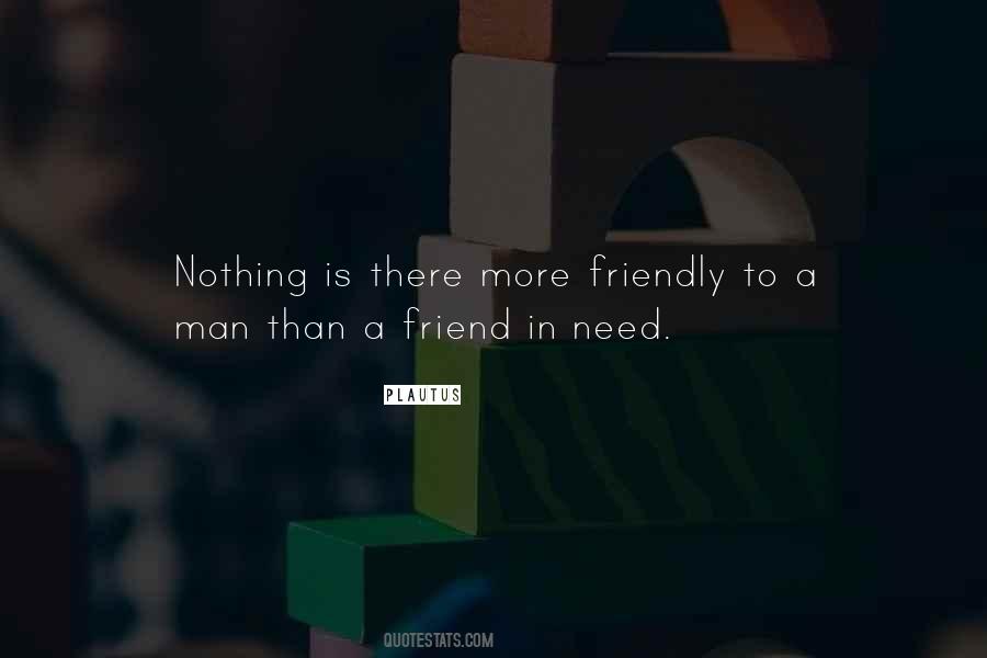 Quotes About A Friend In Need #1007007