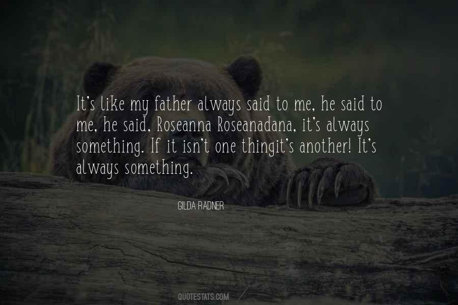 Roseanna M Quotes #1301483
