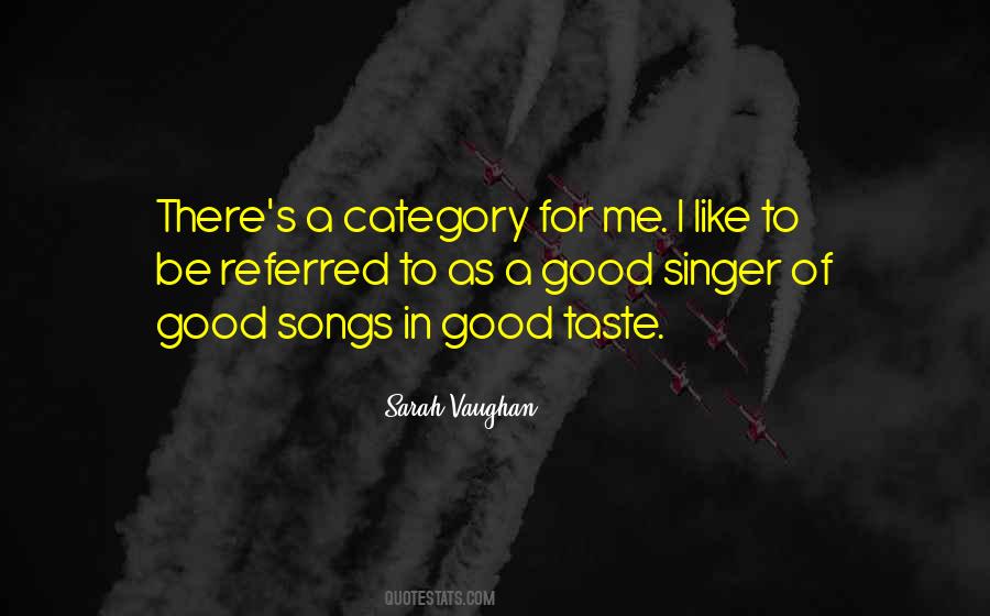 Quotes About Good Singers #1308858